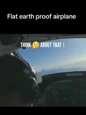 THINK ABOUT THAT #think #t #h #i #n #k #about #that #flat #earth #flatearth #proof #airplane #so #freaking #obvious #hello #wakeup #and #smell #the #flatwhite #coffee