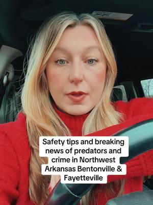 Safety tips and breaking news of predators and crime in Northwest Arkansas Bentonville & Fayetteville #safety #crimetok #safetytips #arkansas #bentonville #fayettevillearkansas #parentsoftiktok #selfdefenseforwomen 