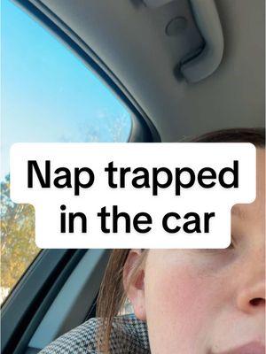 #naptrapped #naptrappedinthecar #twoyearold #terribletwos #momlife #MomsofTikTok 