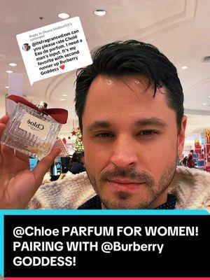 Replying to @Shana Medina155 @Chloe PARFUM FOR WOMEN! PAIRING WITH @Burberry GODDESS! #fragrancetiktok #perfumetiktok #perfumes #perfumetok #chloeparfum #chloeperfume #women #woman #girls #ladies #fyp 