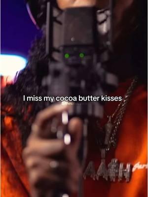 I Miss My Cocoa Butter Kisses 🤎🥥💋 #kaashpaige #lovesongs #mercifullyrics #fypシ #relatable 