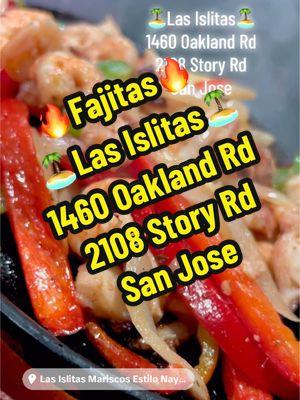 🔥🔥🔥🔥 🏝️Las Islitas San Jose🏝️ 🏝️Las Islitas🏝️ 2108 Story Rd & 1460 Oakland Rd, San Jose #lasislitassanjose #sanjoserestaurant #fajitas #fajitasmixtas #bayarea #sanjose #lasislitas #mexicanfood #mariscos #seafood #shrimp #camarones #fyp #fypシ゚viral #bayareafoodies #storyroad #eastsidesanjose #northsanjose #mariscoslasislitas #Nayarit #estilonayarit #asmr #foodasmr 