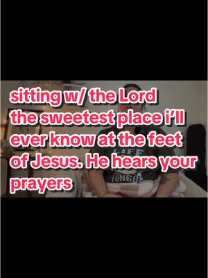 sitting with the Lord 🕊️✝️ the sweetest place i’ll ever know. at the feet of Jesus. He hears your prayers!  sometimes our conversations are goofy, sometimes they are heavy & at times full of sorrow, and many a time i can’t comprehend in all His Holiness. But also many times, just simply coming to Him brings me such joy in peace where’s He’s taken the bitter part i was carrying. thats who Jesus is, He will take that bitter cup just like He did on the cross for you. what we deserved on that cross, He turned into victory! Lord we honor/praise & glorify you! What a King you are! And man, what a gift we have in Jesus! 🥹😭 #motivationalchristiantiktok #powerfulchristianmessages #biblicaltiktok #christianwomenmotivation #trendingchristiantiktokvideos #tiktokviralsongsgospel #popularchristiancontent #tiktokchristianworship #christiantok #christiangirltiktok #christiantiktoker #christianitytiktok #christiantiktok #christiantiktokcommunity #tiktokchristian #christiantiktoks #christiantiktokertiktokforchrist #fyp #foryou #foryoupage #viral #viraltiktok #viral_video #viralvideos #christian #christianmotivation #jesusisking #christjesus #jesuschristislord #jesusislord #prayer #prayerwarriors #childofgod #jesus #jesuslovesvou #faith #holyspirit #worship #praise #fypp #fypviraltiktok🖤シ゚☆♡ #fyppppppppppppppppppppppp #virall #viraltiktokr #trending #trendingvideo #trendingsong #trendingsound #trendingtiktok #christianhumor #holyspirit #revival #bibleverse #church #virall #christianity #fypシ #jesustok #jesustiktok  