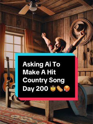 Asking Ai To Make A Hit Country Song Day 200 🤠🌭🥵 #aimusic #country #aisong #countrysong #countrymusic #funnysong #discover #newmusic #comedy #lyrics #suno #southern #beatsbyai 