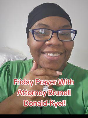 Friday Prayer With Attorney Brunell Donald-Kyei! #fyp #foryoupage #tgif #FridayPrayer 