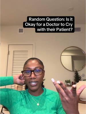 Random Thought: Is it okay for a doctor to cry with their patient? Let me know! #doctor #psychiatry #MentalHealth #therapy #psychiatryresident #medicalschool #fyp #foryoupage 