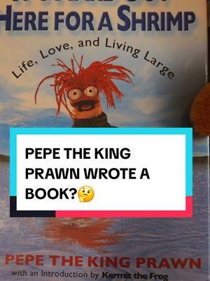 Pepe from The Muppets wrote a book! #pepe #pepethekingprawn #themuppets #trend #fyp #funnybooks #muppets #tiktoktrend #kermitthefrog  #bookauthor #muppetshow 