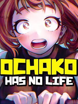 #Ochako Realizes She Has NO LIFE After The End of #MyHeroAcademia #MHA #BNHA #viral #fyp #vocalpineapple #deku 