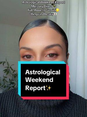 #fullmooningemini #mercurydirect #mercuryretrograde #astrology #plutoinaquarius #venusinaquarius #horoscope #horoscopo #friday #saturday #sunday #weekendvibes #newyearpredictions #creatorsearchinsights #fyp #fypシ #viral #trending #astrologia #astrologer #aries #taurus #gemini #cancer #leo #virgo #libra #scorpio #sagittarius #capricorn #aquarius #pisces #sagittariusseason #spirituality #astro 