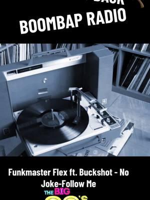 Funkmaster Flex ft. Buckshot - No Joke-Follow Me  #TheRealHipHop #BoomBapIsBack 🪓 #FunkmasterFlex ft. #Buckshot - #BoomBap #tiktokmusic #90sHipHop 