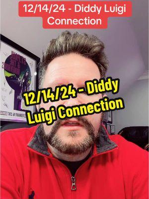 12/14/24 - Diddy Luigi Connection 🤯 #uhc #CEO #Questioning #Police #BreakingNews #News #Report #Urgent #custody #name #manifesto #attorney #evidence #fyp #luigi #nyc #claims #accusations #Diddy #Puffy #PuffDaddy #Lawsuits #Accusations #SA #Updates #News #BreakingNews #Report #Jail #Prison #FBI #DOJ #SeanCombs 