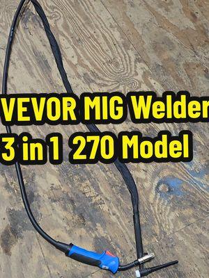 Replying to @barton653 VEVOR MIG Welder, 3 in 1 #tools #tool #musthaves #vevorttshop #vevor #vevorcode #TikTokShop #vevortools #vevormustbuy 