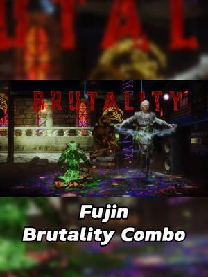 MK11 Fujin Brutality Combo, Hope You Enjoy! (Combo Credit to ellure on YouTube) #mk11 #mortalkombat11 #fujinmk11 #fujin #mk11fujin #mortalkombatfujin #fujinmortalkombat #brutality #brutalitymk11 #brutalitycombo #gaming #GamingOnTikTok #fyp #fypシ