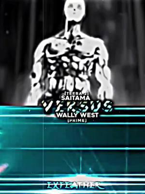 Saitama vs WallyWest #saitama #wallywest #fyp #foryourpage #fypシ #blowthisup #dontletthisflop #vsdebate #vsbattle #vsedit #battle #exfeather_ #edit 