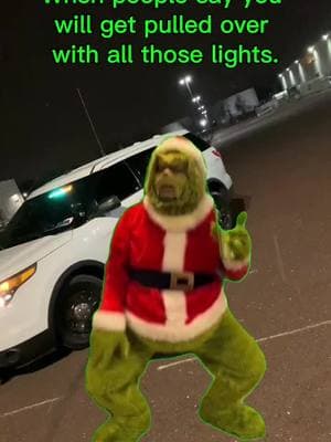 #CapCut #yousureaboutthat #grinchpinch #grinch #policeinterceptor #security #ford #thegreat #fyp #nottodaysatan #comegetme 