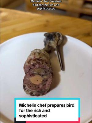 Michelin chef prepares bird for the rich and sophisticated #foodvideos #foodcontent #foodtiktok 