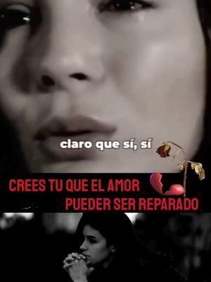 crees que el amor ae puede reparar  #amor #amormio #amordepareja #amoreterno 