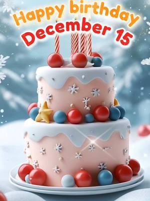 15 December Happy Birthday Song🎵 Happy Birthday WhatsApp Status 🎊 Happy Birthday Wishes 🎂 Join our community in sharing joy 🤩 #birthdaybyday #happybirthday #december15 #december15th #15december #december15birthday #birthday #december #hbd #decemberbirthday #birthday #birthdays #decemberbirthdays #birthdaycake #birthdaycard #celebrationavenue  #birthday #birthdaystatus #birthdaywishes #birthdaygreetings #happybirthdaysong #happybirthdaywishes #happybirthdaytoyou #happybirthdaytome #birthdaygreetings #birthdaygift  #birthdaygirl #birthdayboy #itsmybirthday #ai #aimusic #aiartwork #winterbirthday