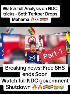 Breaking 🔥👀🇬🇭 NDC Seth Terkper Drops Free SHS… Plans to ..#goviral #johnmahama2024 #freeshs #ghanapresident #nanaaddodankwahakuffoaddo #educate #ghanaeducationservice🇬🇭 #fypviralシviral @Nana Ampofowaa @NANA KWAKU AMANKWAH @Gh MESSENGER TV @Doris Day Fashions @Kuuku Jr. 