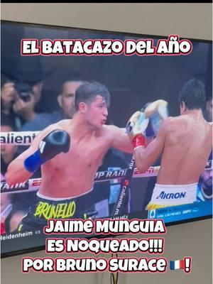 Jaime Munguia Es Noqueado! 😱 🤼🏟️🇫🇷🥊🇲🇽 #jaimemunguia #elreydelboxeo #tijuana #brunosurace #france🇫🇷 #elreydelboxeo #boxeo #boxing #viral #trending #fypシ #fypシ゚viral #parati #jaimemunguia #caneloalvarez #caneloalvarez🇲🇽 #davidbenavidez #canelobenavidez #davidmorrell #calebplant #jermallcharlo #eddiehearn #canelovsberlanga #caneloberlanga #canelobenavidez #canelovsbenavidez #caneloalvarez🇲🇽 #caneloteam #edgarberlanga #mexico🇲🇽 #vivamexico #fyp #parati #viral #trending #14deseptiembre #2024 #boxingday #wbc2024 #wbcworldchampion #wboworldchampion #wbaworldchampion #boxeomexicano #boxeotiktok #boxeomundial #jaimemunguia #oscardelahoya #lasvegas #independenciademexico🇲🇽 #estadiocaliente 