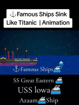 ⚓Famous Ships Sink Like Titanic  Animation#titanic #sinking #ships #shipment #1912 #us #500k #titanicmovie1997 #Rms 