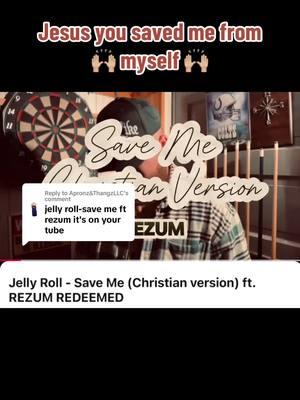 Replying to @Apronz&ThangzLLC Praise God 🙌🏼 #savemechristianremix #christiancountry #christianremix #jellyroll #rezumredeemed