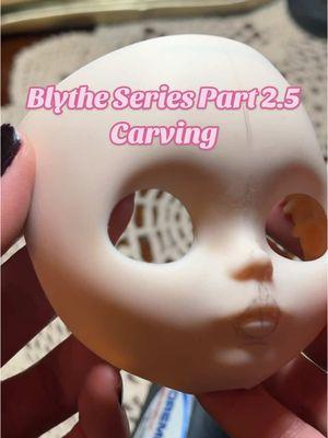 Blythe Carving! Remember your sandpaper and i highly highly recommend the dremel if you can find one! #blythe #blythecustom #customizing #blythedoll #dollcore #dollcustomizing #dollcustoms #firstdoll 