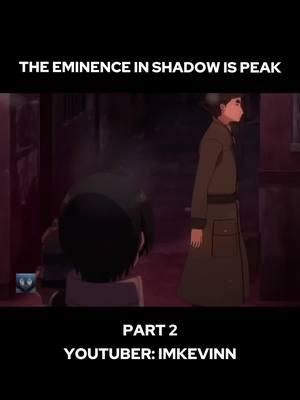 THE EMINENCE IN SHADOW IS PEAK #eminenceinshadow #cidkagenou #anime #animefights #fyp 