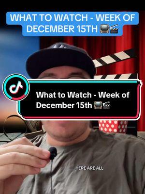 What to watch - week of December 15th 📺🎬 new movies and tv shows to watch this week! #movies #tvshow #movietok #tvtok #movierecommendation #tvshowrecommendation #whattowatch #whattowatchonnetflix #whattowatchnow #newmovie #newtvshow #fyp 