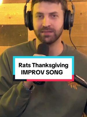 Rats Thanksgiving | IMPROV SONG #improv #song #rats #thanksgiving #musicalmonday #improvbroadway 