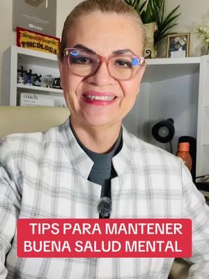 TIPS PARA MANTENER BUENA SALUD MENTAL #marthamartinezhidalgo #psicologa #coach #orientacion #psicologacristiana 