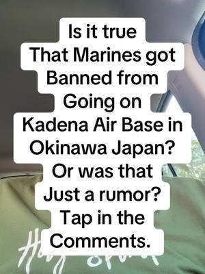 Is it true That marines were not allowed to go on Kadena airbase in Okinawa Japan? Or was that just a rumor? #kadenaairbase #marinecorps #semperfi #okinawajapan #oki #miltok #militarylife #militarywife #military #foryourpage #explore 