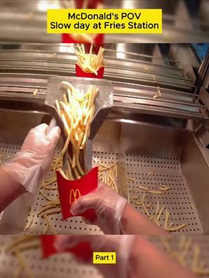 McDonald's POV - Slow day at fries station #mcdonalds #mcdonaldslife #fastfoodlife #pov #viral #fyp 