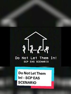 Do Not Let Them In! - SCP EAS SCENARIO #SCP #EAS #DoNotLetThemIn #SCPEAS #SCPFoundation #EASscenario #horror #creepypasta #securecontainprotect #mysteriousentity #horror #mystery #creepy #scary #space #universe #science #astronomy #viral #fyp #videoviral #tiktok #usa #usatiktok #unitedstates #uk #xybca #LearnOnTikTok #fypシ゚viral #foryoupage #for @TikTok @tiktoklive_us 