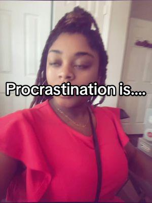 #procrastination #mypastorsaid #stopprocrastinating #wastingtime #reignbowsntoes 