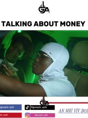 TALKING ABOUT MONEY  @Mr Benkyyy ⭐️ @NOFAKE TPY G-FRANTZ  #blogger #gonayiv_ayiti🇭🇹📍 #hmi #gonaives #gonaive #haïti  FOLLOW : @GONAIVES,HAITI🇭🇹📍 