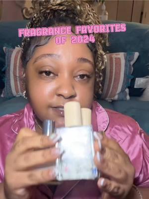 FRAGRANCE FAVORITES OF 2024 #frangrance  #perfumetiktok  #howtosmellgood  #perfumeoils #favoritethings #2024 #smellgoodfeelgood  #fyp #Vlogmas  @THE DUA BRAND WHOLESALE @Pariscornerperfumes @Sand+Fog 