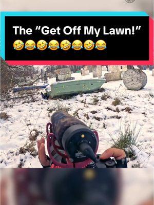 The “Get Off My Lawn!” 😂🤣😂🤣 #paintball #media #getoffmylawn 