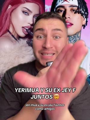 YERIMUA Y JEY F JUNTOS! #yerimua #yerimuaa #jeyf #yerimuayjeyf #chisme #chismesito #chismes #soyeddynieblas 💥