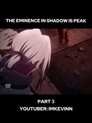 THE EMINENCE IN SHADOW IS PEAK #eminenceinshadow #cidkagenou #anime #animefights #fyp 