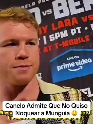 Canelo Admite que no Quiso Noquear A Munguia 😧 #boxing #boxeo #box #canelo #munguia #jaimemunguia #caneloalvarez #sports #deportes #chismes #canelo #caneloalvarez #fy #fyp #fortoupage 