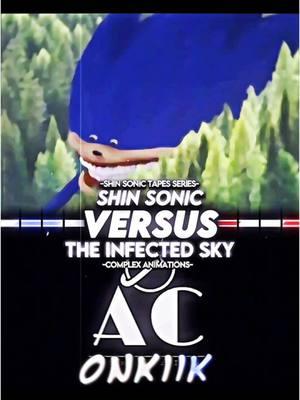 Shin sonic (Shin Sonic Series Tapes) VS The infected sky (complex animations) #shinsonic #thesonictapes #sonicexe #shinsonictapes #shinsonicvhstapes #shinsonic💀 #chaos #chaosdemon #chaosthesonictapes #sonicthehedgehog #exe #sonicexeedit #sonicexeedits #shin #shinthefalsesavior #sonic #shinic #theinfectedsky #theinfectedskyvol1 #theinfectedskyvol8 #theinfectedskyvol9 #theinfectedskyedit #infectedsky #complexanimations #airplane #infected #versusbattle #vsbattle #whowins #1v1 #whoisstronger #whoisstrongeredits #whoisstrongest #whoisstrongestedits  #whoisstrongestedit #fpyツ #fpy