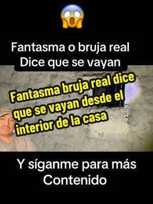 Fantasma o bruja real dice que se vayan de esa casa #fantasma #bruja#tenebrosa#voces#creatorsearchinsights  