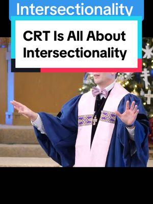 CRT Is All About Intersectionality! #progressivechristianity #christianitytiktok #progressiveclergy #crt #criticalracetheory #racism #christian #intersectionality 