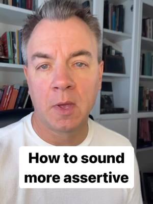 How to sound more assertive  #Communication #communicationskills #communicationtips #bettercommunication #listen #listening #listeningskills #conversation #conversationskills #verbaljudo 