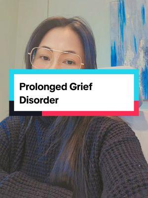 Grief Disorder and Prolonged Grief Disorder. #rushie035 #umumtravels #fypシ #umumpopgurls #psychnp #psychnursepractitioner 