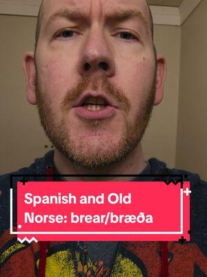 Spanish and Old Norse: brear. #spanish #español #oldnorse #oldnorsewordoftheday #spanishvocabulary 