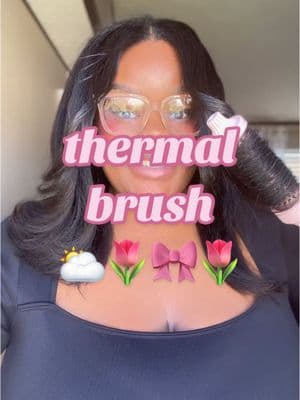 🎀 #thermalbrush #thermalbrushstyling #roundbrushblowout #wavytalkthermalbrush #tiktokshopholidayhaul #tiktokshopyearendsale #tiktokshopcreatorpicks #newyearnewaura 