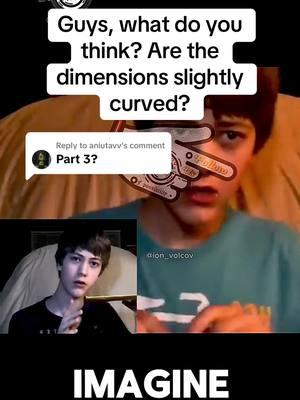 Replying to @aniutavv Guys, what do you think? Are the dimensions slightly curved? #dimensions #boy #smartboy #curved #infinite 