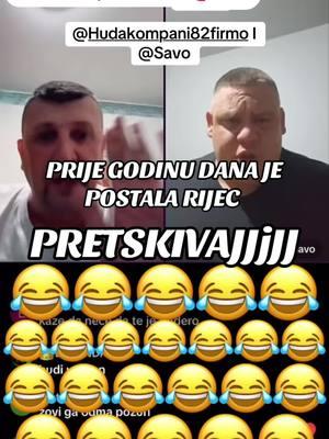 Prije godinu dana je postala rijec pretskivajjjj @Hudakompani82firmo @Savo #balkan #bosna #balkantiktok #smijesno #huda #savo #fyp 